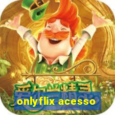 onlyflix acesso